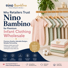 Why Retailers Trust Nino Bambino for Premium Infant Clothing Wholesale